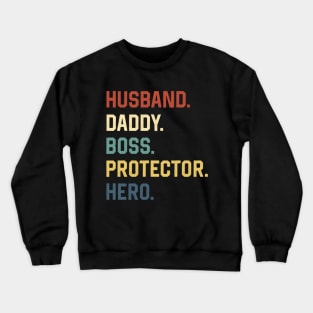 Fathers Day Shirt Husband Daddy Boss Protector Hero Gift Crewneck Sweatshirt